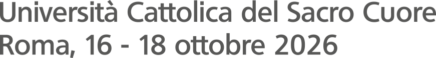 Universit&agrave; Cattolica del Sacro Cuore Roma, 16 - 18 ottobre 2026